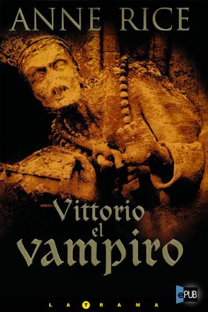 [New Tales of the Vampires 02] • Vittorio, el Vampiro (Nuevas Historias de Vampiros - 2)